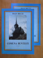 Ioan Degau - Comuna Buntesti (2 volume)