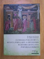 Ion Vicovan - Cuvioasa Parascheva, Sfanta populara a Ortodoxiei in istoria si evlavia poporului roman