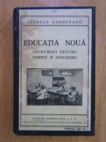 Izabela Sadoveanu - Educatia noua. Indrumari pentru parinti si educatori