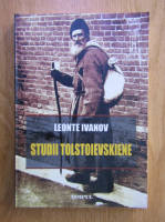 Leonte Ivanov - Studii Tolstoievskiene