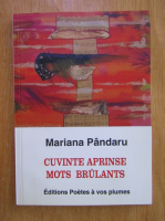 Mariana Pandaru - Cuvinte aprinse (editie bilingva)
