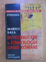 Marius Sala - Introducere in etimologia limbii romane