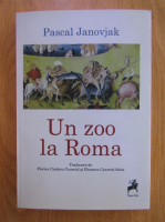 Anticariat: Pascal Janovjak - Un zoo la Roma