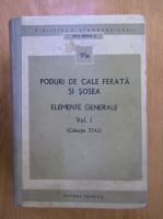 Poduri de cale ferata si sosea. Elemente generale (volumul 1)