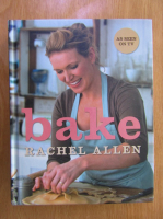 Anticariat: Rachel Allen - Bake