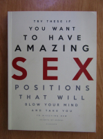 Richard Emerson - Try These if You Want to Have Amazing Sex Positions That Will Blow Your Mind and Take You to Dizzying New Heights of Sexual Pleasure
