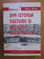 Anticariat: Silviu Sanie - Din istoria culturii si religiei Geto-Dacice
