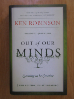Sir Ken Robinson - Out of Our Minds. Learning to be Creative