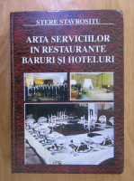 Anticariat: Stere Stavrositu - Arta serviciilor in restaurante, baruri si hoteluri