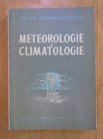 Teodor Balanica - Meteorologie si climatologie