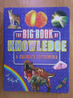 Anticariat: The Big Book of Knowledge. A Children's Encyclopedia