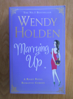 Wendy Holden - Marrying Up