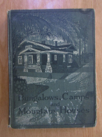 William Phillips Comstock - Bungalows, Camps and Mountain Houses
