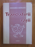 Anticariat: Zaharia Barsan - Trandafirii rosii