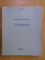 Anticariat: Adrian Bodnaru - Dictando