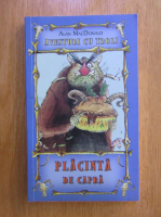 Anticariat: Alan MacDonald - Aventuri cu troli. Placinta de capra