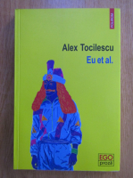 Alex Tocilescu - Eu et al
