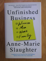 Anne Marie Slaughter - Unfinished Business