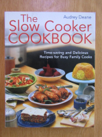 Audrey Deane - The slow cooker cookbook