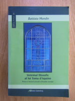 Battista Mondin - Sistemul filosofic al lui Toma d'Aquino