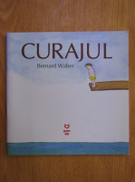 Anticariat: Bernard Waber - Curajul