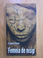 Carmen Firan - Femeia de nisip