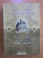Catehism. Invatatura de credinta ortodoxa