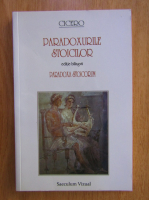 Cicero Paradoxurile stoicilor (editie bilingva)