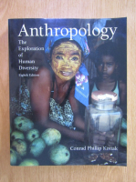 Conrad Phillip Kottak - Anthropology. The exploration of human diversity. Eighth edition