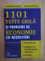 Constantin Gogoneata, Basarab Gogoneata - 1101 teste grila si probleme de economie cu rezolvari