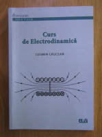 Cosmin Crucean - Curs de electrodinamica