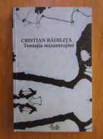 Anticariat: Cristian Badilita - Tentatia mizantropiei