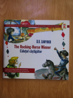 Anticariat: D. H. Lawrence - The Rocking-Horse Winner. Calutul castigator (editie bilingva)