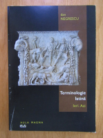 Dan Negrescu - Terminologie latina. Ieri. Azi