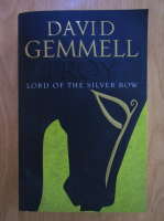 Anticariat: David Gemmell - Troy. Lord of the Silver Bow