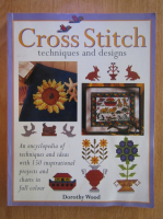 Dorothy Wood - Cross stitch techniques and designs