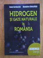 Dumitru Chisalita - Hidrogen si gaze naturale in Romania