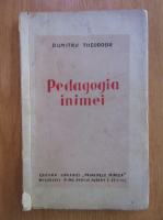 Dumitru Theodosiu - Pedagogia inimei