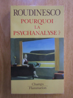Elisabeth Roudinesco - Pourquoi la psychanalyse?