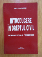 Emil Poenaru - Introducere in dreptul civil. Teoria generala. Persoanele