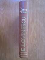 Eugen Simion - Eugen Lovinescu. Scepticul mantuit