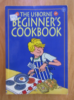 Fiona Watt - The usborne begginer's cookbook