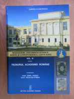 Gabriela Dumitrescu - Manuscrise, documente istorice, arhive si corespondenta, carte rara (volumul 4)