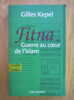 Gilles Kepel - Fitna. Guerre au coeur de l'islam