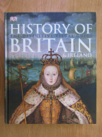 History of Britain and Ireland. The Definitive Visual Guide