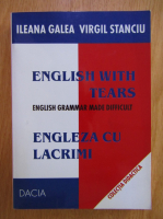 Anticariat: Ileana Galea, Virgil Stanciu - English with tears Engleza cu lacrimi