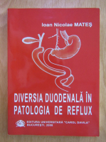 Ioan Mates - Diversia duodenala in patologia de reflux