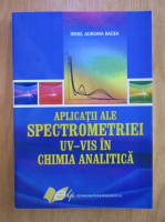 Irinel Adriana Badea - Aplicatii ale spectrometriei UV-Vis in chimia analitica