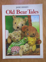 Jane Hissey - Old bear tales