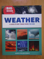 Jessica Stoller Conrad - The big book of weather. A look at how things work